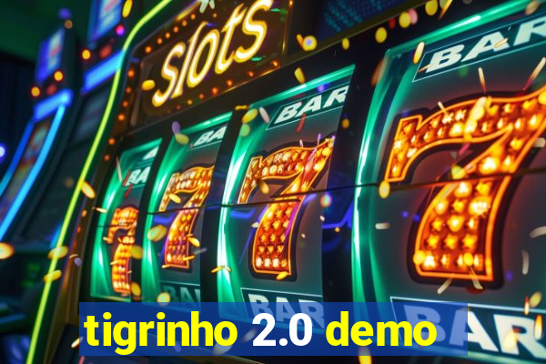 tigrinho 2.0 demo